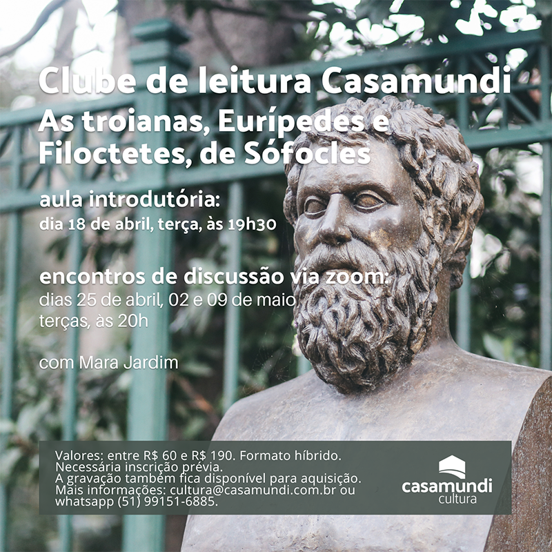 Clube de leitura Casamundi – As troianas, Eurípedes e Filoctetes, de Sófocles